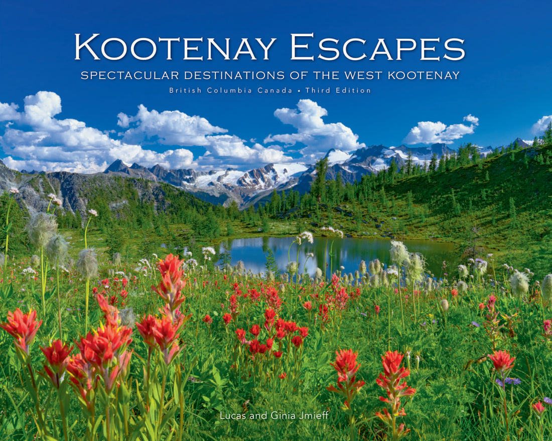 Kootenay Escapes Book - 3rd Edition available NOW!